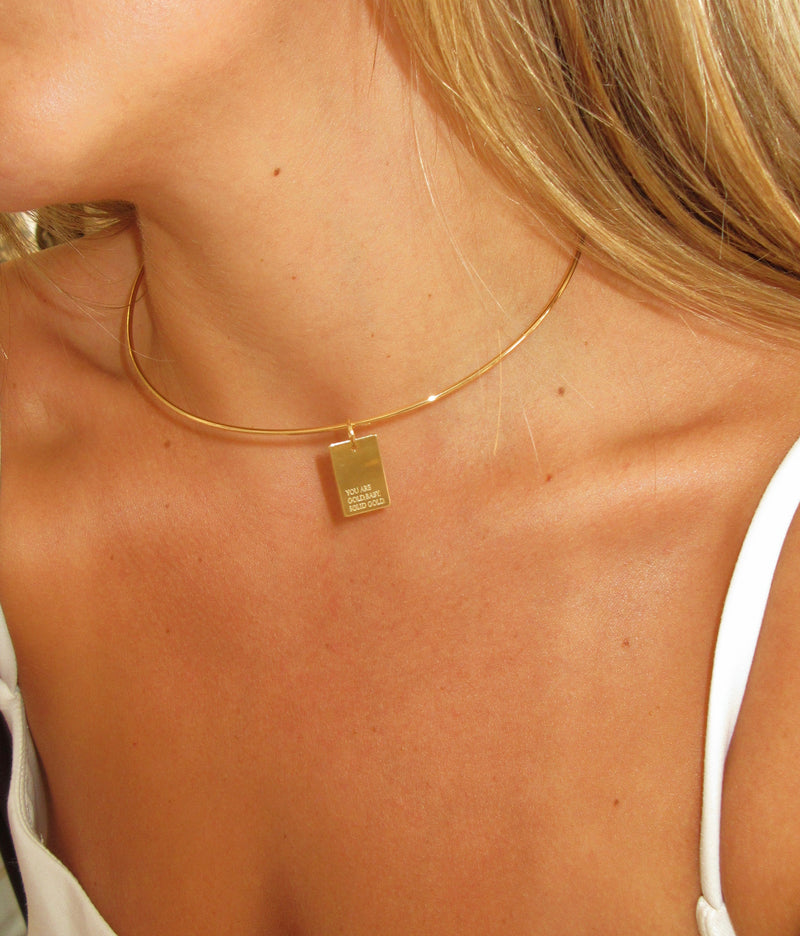 You Are Gold, Baby. Solid Gold.